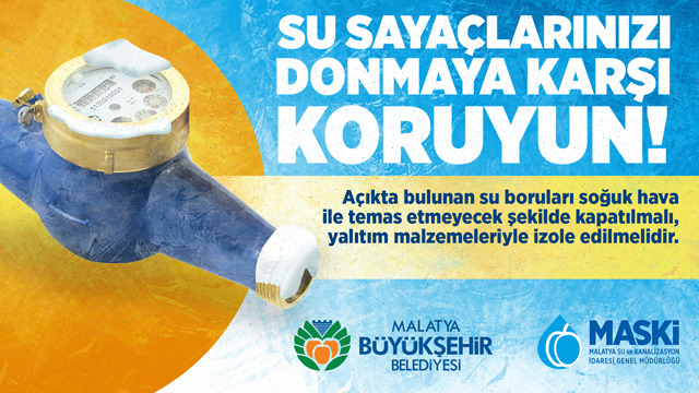 MASKİ UYARDI: SU SAYAÇLARINIZI SOĞUKTAN KORUYUN!